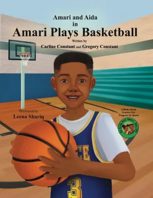 Amari Plays Basketball: A Book About Kids Practice For Progress In Sports - Paperback by Books by splitShops