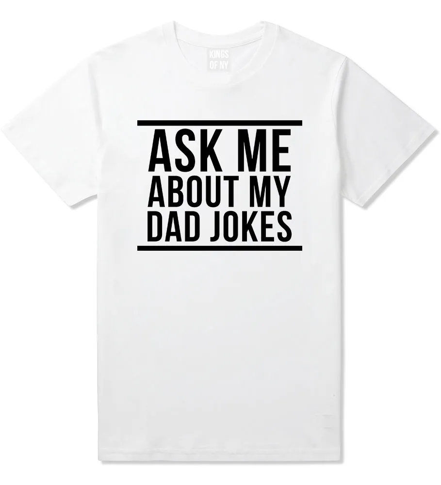 Ask Me About My Dad Jokes Mens T-Shirt