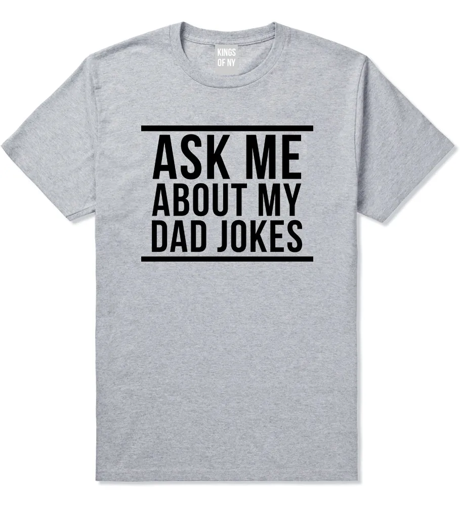 Ask Me About My Dad Jokes Mens T-Shirt