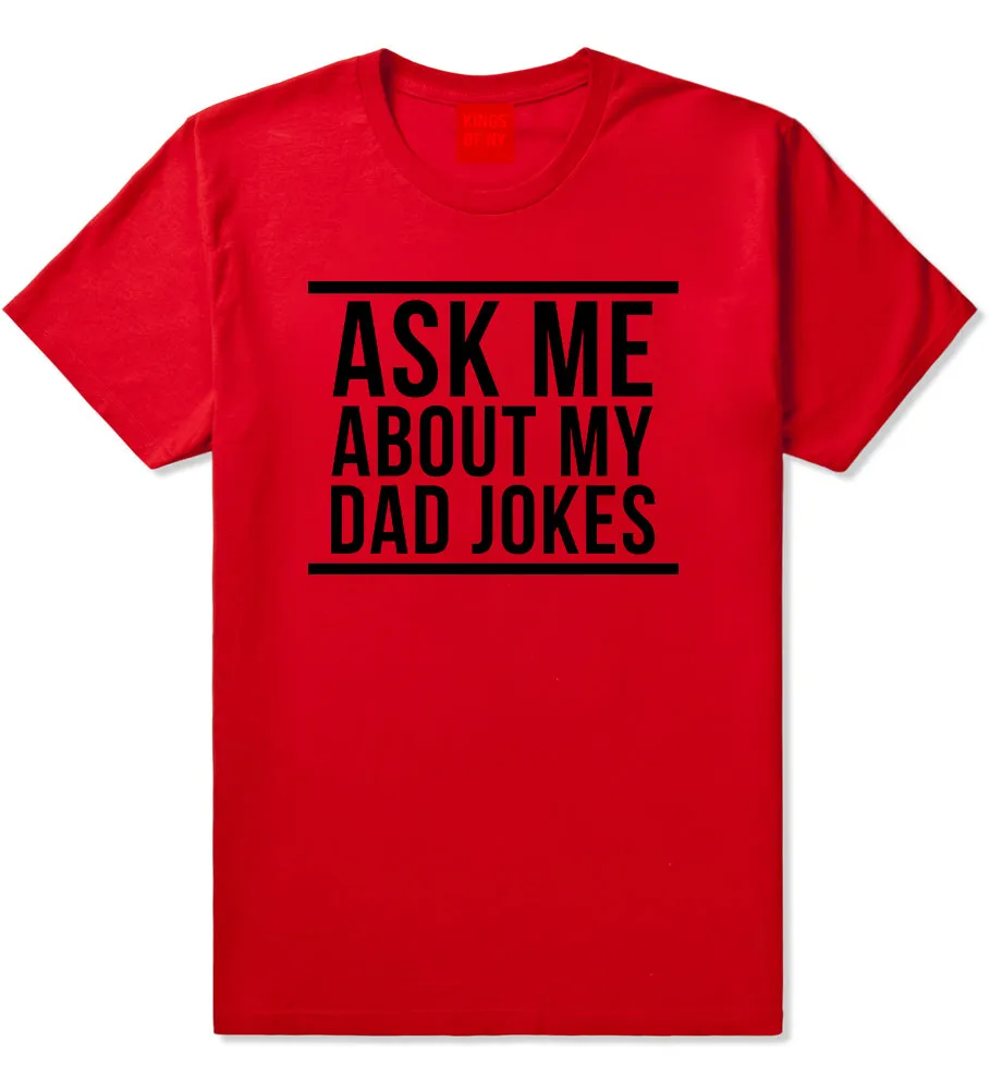 Ask Me About My Dad Jokes Mens T-Shirt