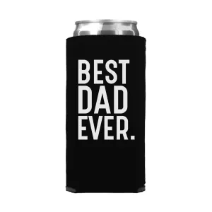 Best Dad Ever Slim Can Cooler