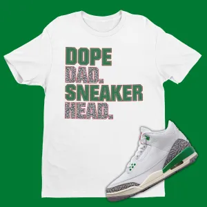 Dope Dad Sneakerhead Air Jordan 3 Lucky Green Matching Tee