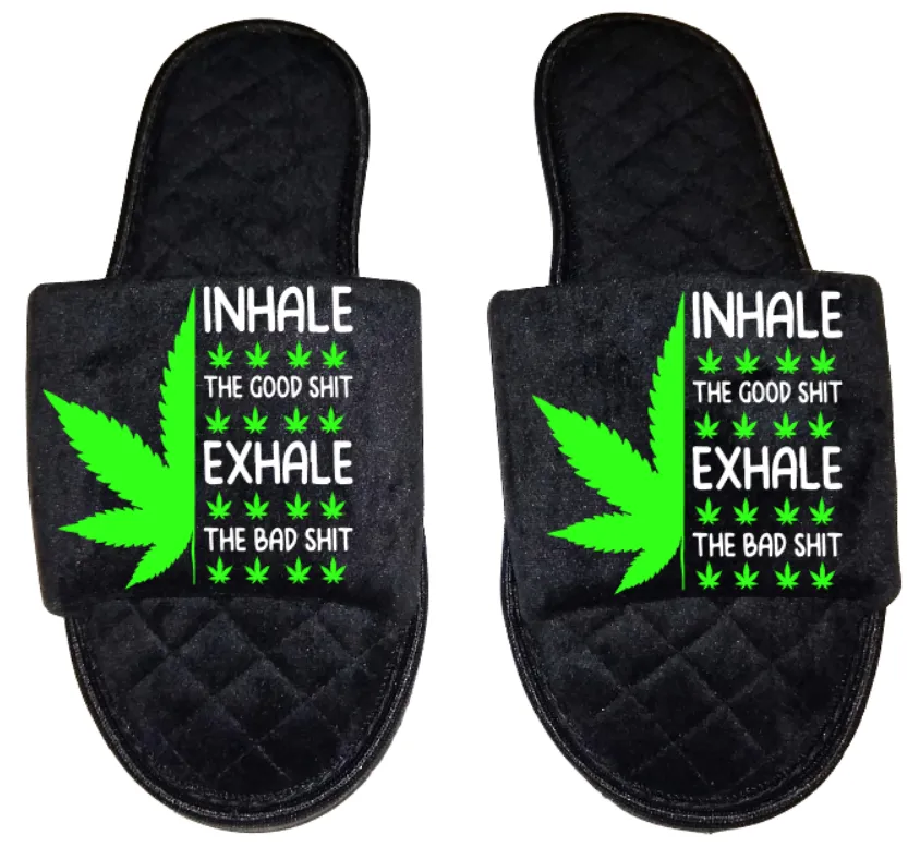 Inhale the good exhale the bad Medical Marijuana mmj medicinal weed 4:20 mary Jane Women's open toe Slippers House Shoes slides mom sister daughter custom gift