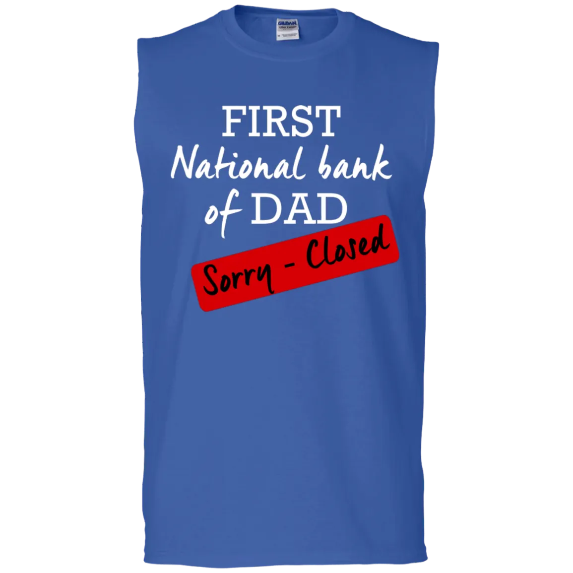 National Bank of Dad Sleeveless T-Shirt