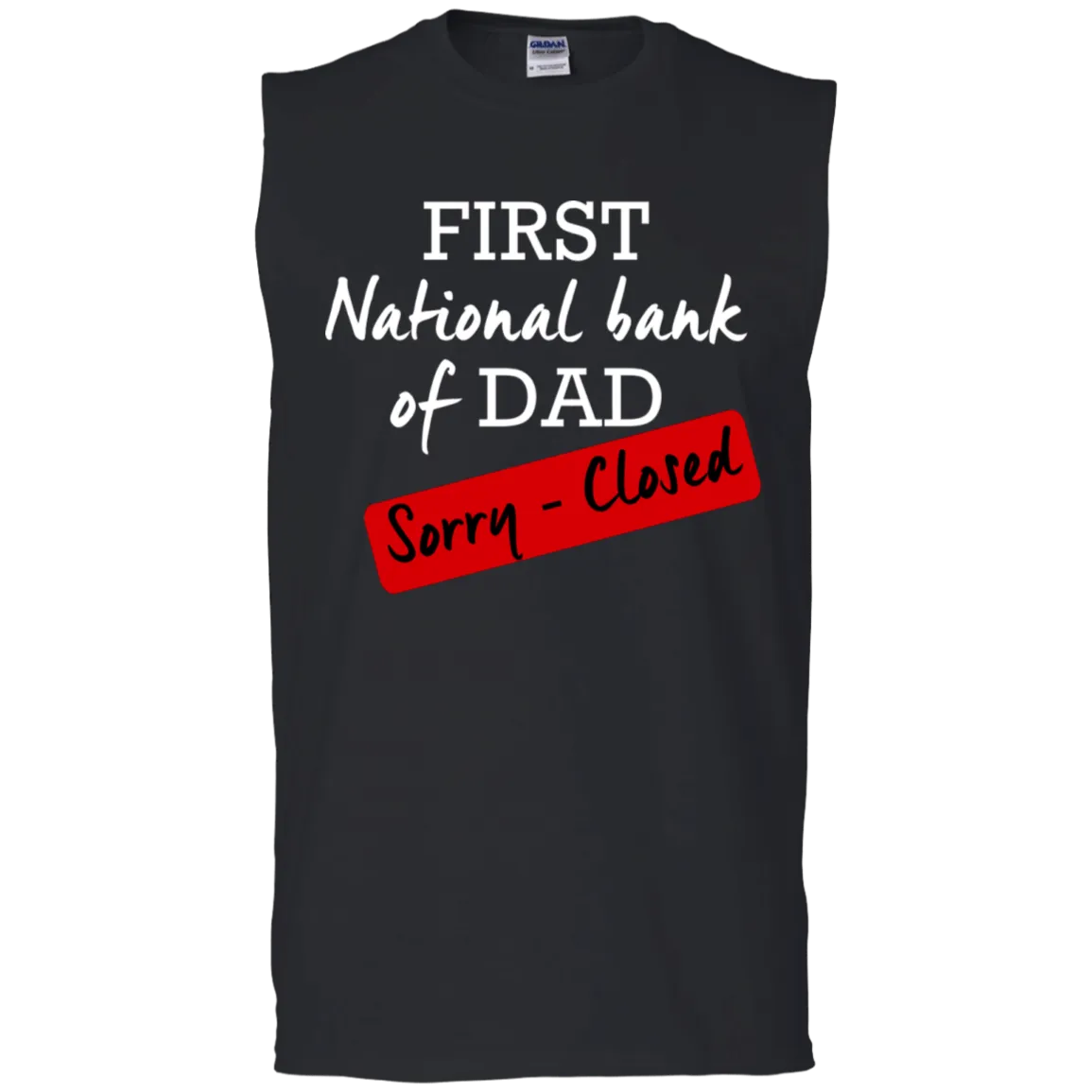 National Bank of Dad Sleeveless T-Shirt