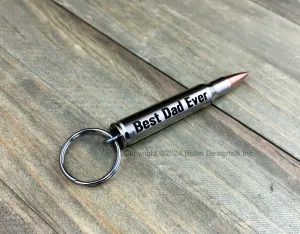 Nickel Engraved Bullet Key Chain - Best Dad Ever, 270, 30-06, 223, 308