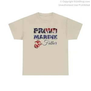 T-Shirt Proud Marine Father (Your Choice of Colors)